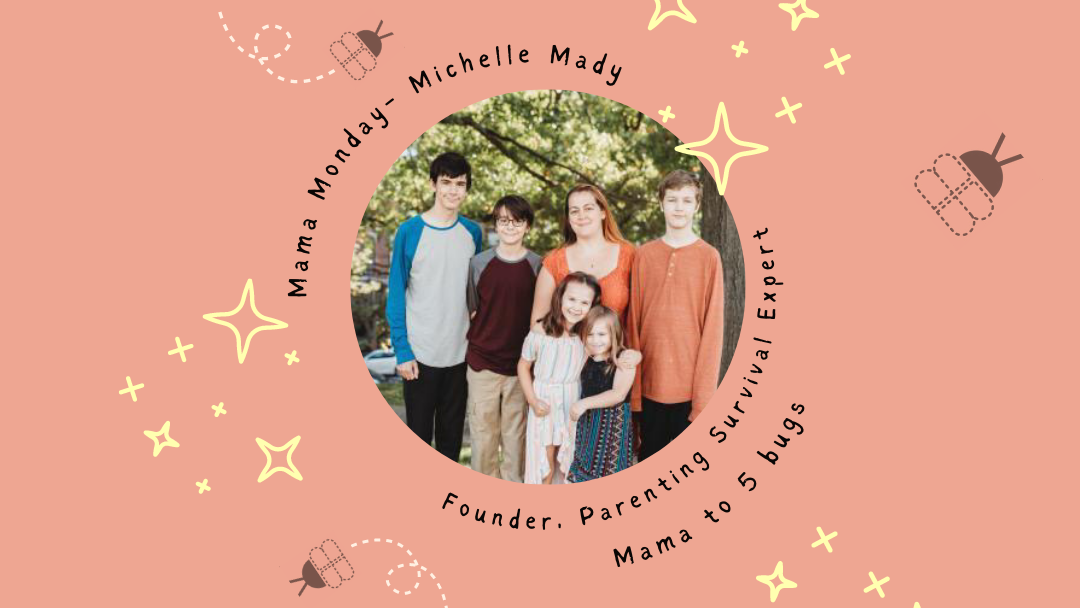 MAMA MONDAY - Michele Mady